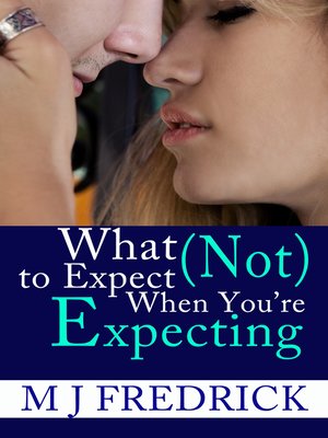 cover image of What (Not) to Expect When You're Expecting